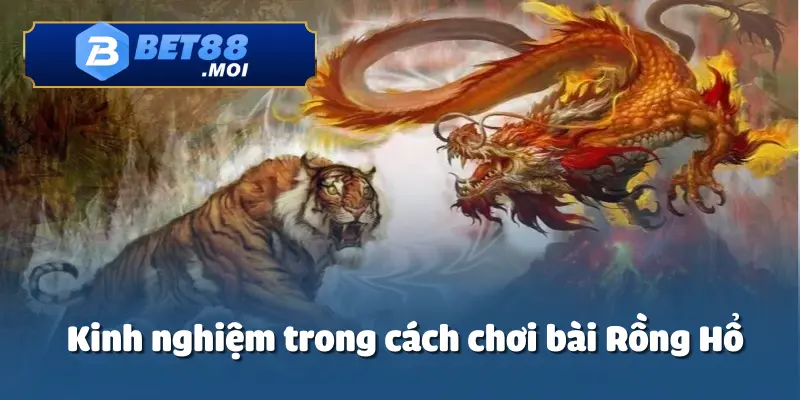 Cách Chơi Bài Rồng Hổ – Kiếm Tiền Dễ Dàng Tại Bet88 5 Cách chơi bài rồng hổ không chỉ là trò chơi dựa vào may mắn