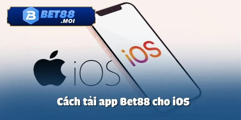 Đối với người dùng iOS quá trình tải app Bet88 cũng vô cùng đơn giản