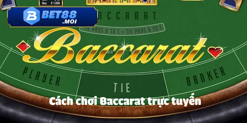 Cách Chơi Baccarat Trực Tuyến Với Chiến Lược Thông Minh, Giúp Nâng Cao Tỷ Lệ thắng