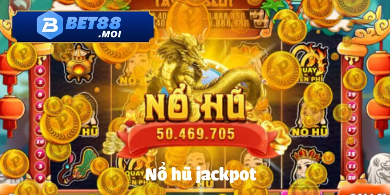 Nổ hũ jackpot